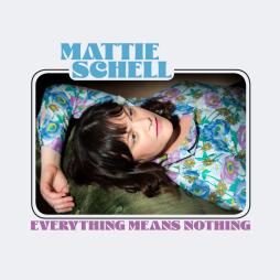 Everything Means Nothing di Mattie Schell - CD