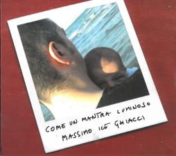 Come Un Mantra Luminoso di Massimo Ghiacci - CD Come Un Mantra Luminoso di Massimo Ghiacci - CD