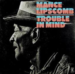 Trouble_In_Mind-Mance_Lipscomb