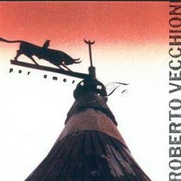 Per Amore Mio di Roberto Vecchioni - CD Per Amore Mio di Roberto Vecchioni - CD