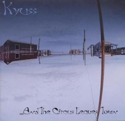 ...And The Circus Leaves Town di Kyuss