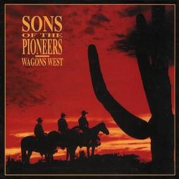 Wagons West di Sons Of The Pioneers, The - CD