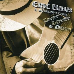 Livin' Lovin' & Doin':  A Retrospective di Eric Bibb - CD