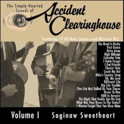 Volume 1 - Saginaw Sweetheart di Accident Clearinghouse - CD Volume 1 - Saginaw Sweetheart di Accident Clearinghouse - CD