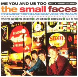 Me You And Us Too - Best Of The Immediate Years di Small Faces - CD