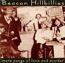 More Songs Of Love And Murder di Beacon Hillbillies - CD