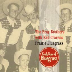 Prairie_Bluegrass-Bray_Brothers%2C_The_With_Red_Cravens Prairie_Bluegrass-Bray_Brothers%2C_The_With_Red_Cravens