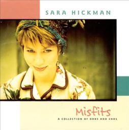 Misfits%3A_A_Collection_Of_Odds_And_Ends-Sara_Hickman
