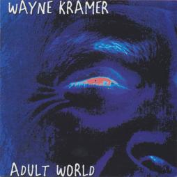 Adult World di Wayne Kramer - CD