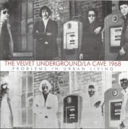 La Cave 1968 (Problems In Urban Living) di Velvet Underground