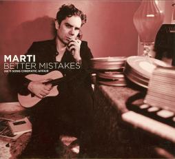 Better Mistakes - An 11 Song Cinematic Affair di Marti - CD Better Mistakes - An 11 Song Cinematic Affair di Marti - CD