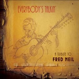 Everybodys_Talkin_-_A_Tribute_To_Fred_Neil-Various Everybodys_Talkin_-_A_Tribute_To_Fred_Neil-Various