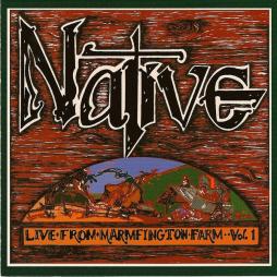 Live From Marmfington Farm Vol. 1 di Native