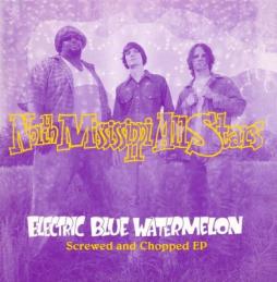 Electric Blue Watermelon Screwed And Chopped EP di North Mississippi Allstars