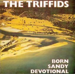 Born Sandy Devotional di The Triffids