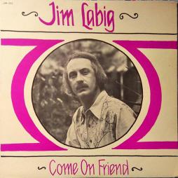 Come On Friend di Jim Labig - LP