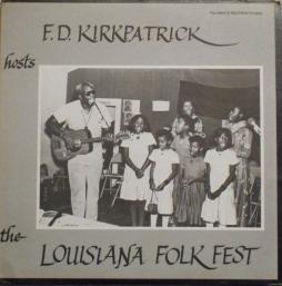 F.D. Kirkpatrick Hosts The Louisiana Folk Fest di Various - CD