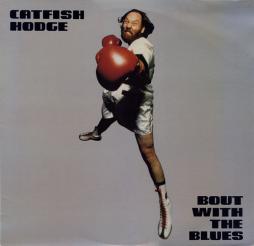 Bout With The Blues di Catfish Hodge - LP