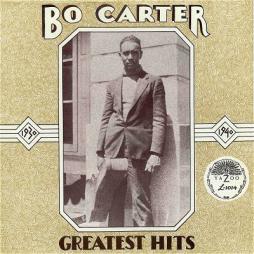 Greatest Hits 1930 - 1940 di Bo Carter - CD