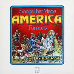 Songs That Made America Famous di Patrick Sky - CD