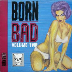 Born Bad - Volume Two di Various