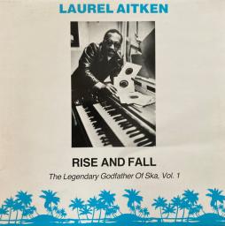 Rise And Fall - The Legendary Godfather Of Ska, Vol. 1 di Lauren Aitken - CD