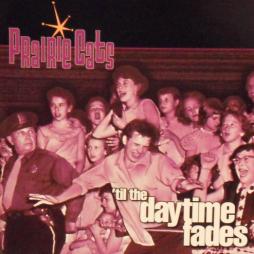 til_The_Daytime_Fades-Prairie_Cats til_The_Daytime_Fades-Prairie_Cats