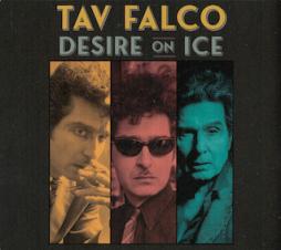 Desire On Ice di Tav Falco & Panther Burns - CD Desire On Ice di Tav Falco & Panther Burns - CD