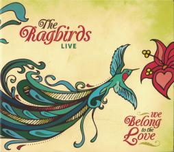 We Belong To The Love di The Ragbirds - CD We Belong To The Love di The Ragbirds - CD