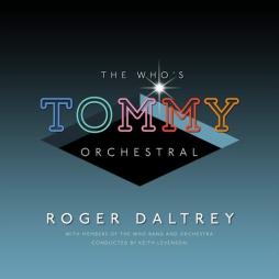 WHO`S TOMMY ORCHESTRAL MUSICA di Roger Daltrey - CD WHO`S TOMMY ORCHESTRAL MUSICA di Roger Daltrey - CD