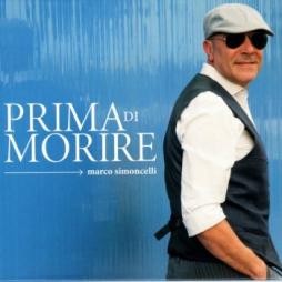 Prima Di Morire di Marco Simoncelli - CD Prima Di Morire di Marco Simoncelli - CD