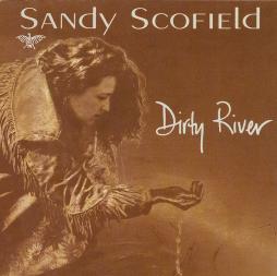 Dirty River di Sandy Scofield - CD Dirty River di Sandy Scofield - CD
