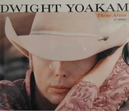 These Arms di Dwight Yoakam - CD