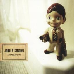 Everyday Life di John P. Strohm And Hello Strangers