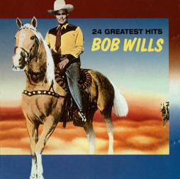 24 Greatest Hits di Bob Wills - CD 24 Greatest Hits di Bob Wills - CD