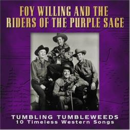Tumbling_Tumbleweeds_-_10_Timeless_Western_SOngs-Foy_Willing_And_The_Riders_Of_The_Purple_Sage Tumbling_Tumbleweeds_-_10_Timeless_Western_SOngs-Foy_Willing_And_The_Riders_Of_The_Purple_Sage