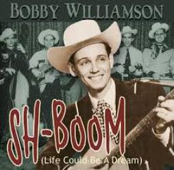 Sh-Boom (Life Could Be A Dream) di Bobby Williamson - CD