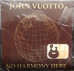 No Harmony Here di John Vuotto - CD No Harmony Here di John Vuotto - CD