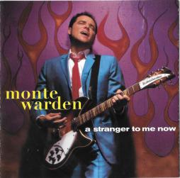A Stranger To Me Now di Monte Warden - CD