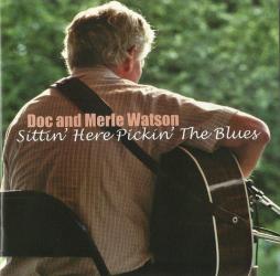 Sittin' Here Pickin' The Blues di Doc & Merle Watson - CD