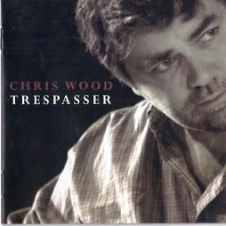 Trespasser di Chris Wood - CD Trespasser di Chris Wood - CD