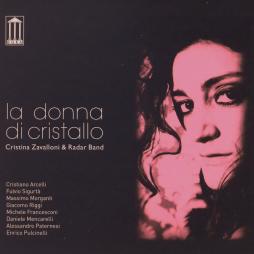 La Donna Di Cristallo di Cristina Zavalloni & Radar Band - CD La Donna Di Cristallo di Cristina Zavalloni & Radar Band - CD