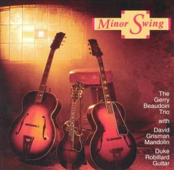 Minor Swing di Gerry Beaudoin Trio With David Grisman And Duke Robillard - CD Minor Swing di Gerry Beaudoin Trio With David Grisman And Duke Robillard - CD