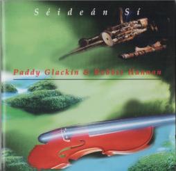 Seidean Si di Paddy Glackin & Robbie Hannan - CD