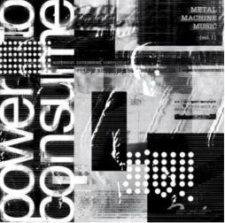Metal Machine Music: Power To Consume, Vol. 1 di Various - CD Metal Machine Music: Power To Consume, Vol. 1 di Various - CD