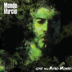 Cose Dell'altro Mondo di Mondo Marcio - CD Cose Dell'altro Mondo di Mondo Marcio - CD