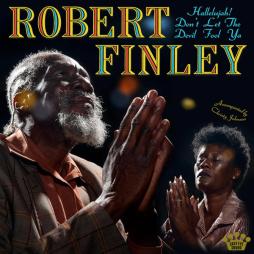 Hallelujah! Don't Let The Devil Fool Ya di Robert Finley - CD