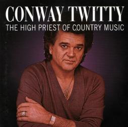 The High Priest Of Country Music di Conway Twitty