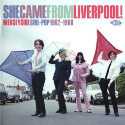 She Came From Liverpool! (Merseyside Girl-Pop 1962-1968) di Various - CD