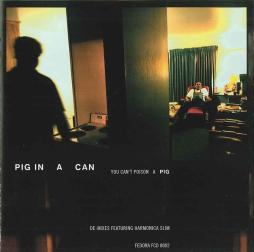 You Can't Poison A Pig - De Mixes Featuring Harmonica Slim di Pig In A Can - CD